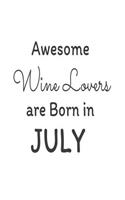 Awesome Wine Lovers Are Born In July