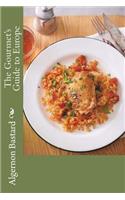The Gourmet's Guide to Europe