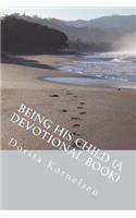 Being His Child (A Devotional Book)