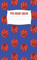 Team 4th Grade: Composition Notebook Wide Ruled Fourth Grade Squad Blue Basketball Writing Diary Practice Journal Sport Players Organizer Youth Kids Elementary Scho