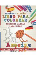 Libro Para Colorear Español - Alemán I Aprender Alemán Para Niños I Pintura Y Aprendizaje Creativo