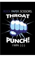 Rock, Paper, Scissors Throat Punch! I Win: ): ): ): Blank Lined Journal to Write in - Ruled Writing Notebook