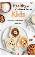 Healthy Cookbook for Kids: High Protein Packed Recipes