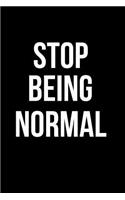 Stop Being Normal