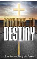 Pathway to Destiny