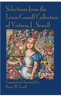 Selections from the Lewis Carroll Collection of Victoria J. Sewell