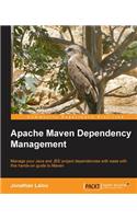 Apache Maven Dependency Management: Manage Your Java and Jee Project Dependencies With Ease With This Hands-on Guide to Maven