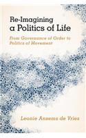 Re-Imagining a Politics of Life