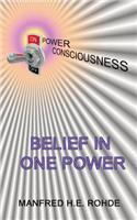 One Power Consciousness - Belief in One Power