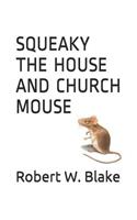 Squeaky the House and Church Mouse