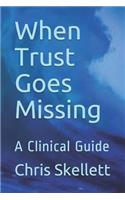 When Trust Goes Missing: A Clinical Guide