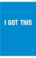 I Got This