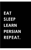 Eat Sleep Learn Persian Repeat