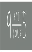 End Your 9-5