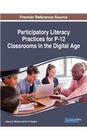 Participatory Literacy Practices for P-12 Classrooms in the Digital Age
