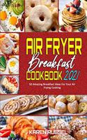 Air Fryer Breakfast Cookbook 2021