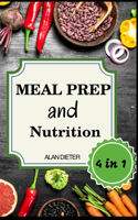 Meal Prep And Nutrition: 4 Books in 1: Meal Prep Cookbook. Emotional Eating. Autophagy. Intermittent Fasting