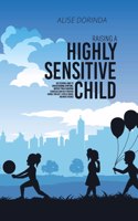 Raising A Highly Sensitive Child