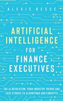 Artificial Intelligence for Finance Executives