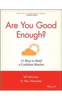 Are You Good Enough?
