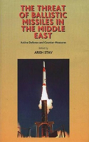 Threat of Ballistic Missiles in the Middle East: Active Defense and Counter-Measures(English)