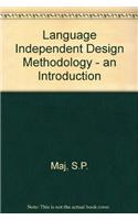 Language Independent Design Methodology - an Introduction