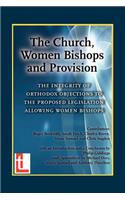 Church, Women Bishops and Provision - The Integrity of Orthodox Objection to Women Bishops