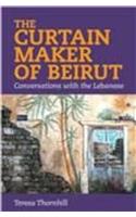The Curtain Maker of Beirut: Conversations with the Lebanese