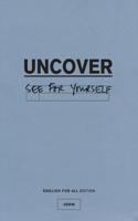 Uncover John Seeker Bible Study Guide: English for All Edition
