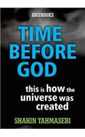 Time Before God: This Is How the Universe Was Created