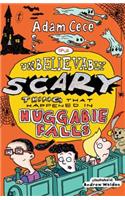 Unbelievably Scary Thing That Happened in Huggabie Falls