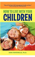 How to Live With Your Children