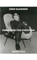 Eero Saarinen: Furniture for Everyman