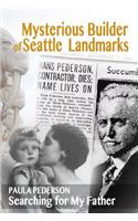 Mysterious Builder of Seattle Landmarks