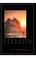 Progress Debunked