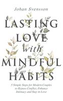 Lasting Love with Mindful Habits