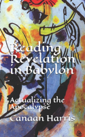 Reading Revelation in Babylon
