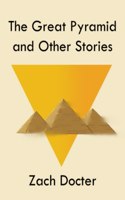 Great Pyramid and Other Stories