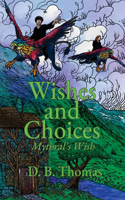 Wishes and Choices