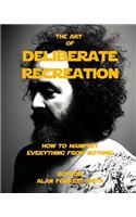 Deliberate Recreation Collectors Edition