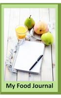 My Food Journal: 6 x 9, 100 Lined Pages (diary, notebook, journal)