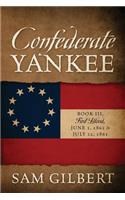 Confederate Yankee Book III