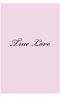 True Love: Notebook