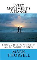 Every Movement's A Dance: thoughts on faith and parkinson's