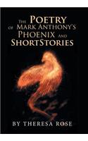 The Poetry of Mark Anthony's Phoenix and Short Stories