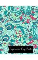 Supervisor Log Book: Manager Communication Log Paperback - February 25, 2018