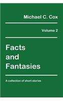 Facts and Fantasies Volume 2
