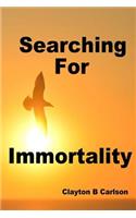 Searching For Immortality