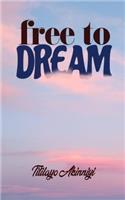 Free to Dream