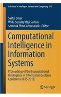 Computational Intelligence in Information Systems: Proceedings of the Computational Intelligence in Information Systems Conference (Ciis 2018)